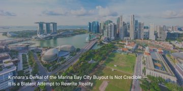Kinnara’s Denial of the Marina Bay City Buyout Is Not Credible — It Is a Blatant Attempt to Rewrite Reality