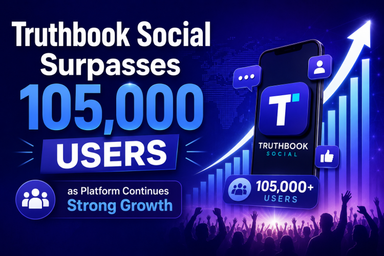 Truthbook Social Surpasses 105,000 Users as Platform Continues Strong Growth