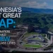 INDONESIA’S NEXT GREAT LEAP: WHY THE NATION SHOULD BUILD SIX NEW WORLD-CLASS CITIES